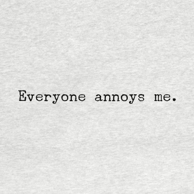 Everyone Annoys me by mivpiv